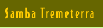 Samba Tremeterra